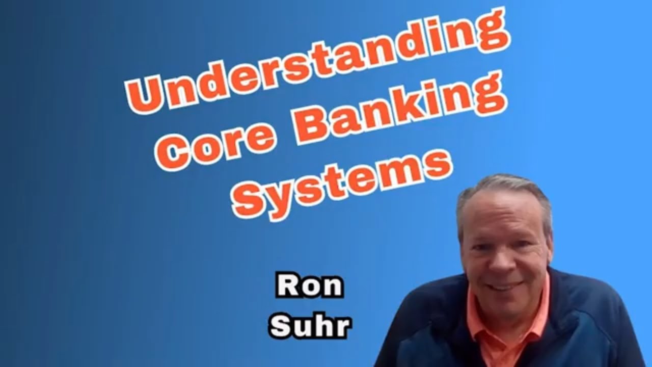 Understanding Core Banking Systems: Insights with Ron Suhr