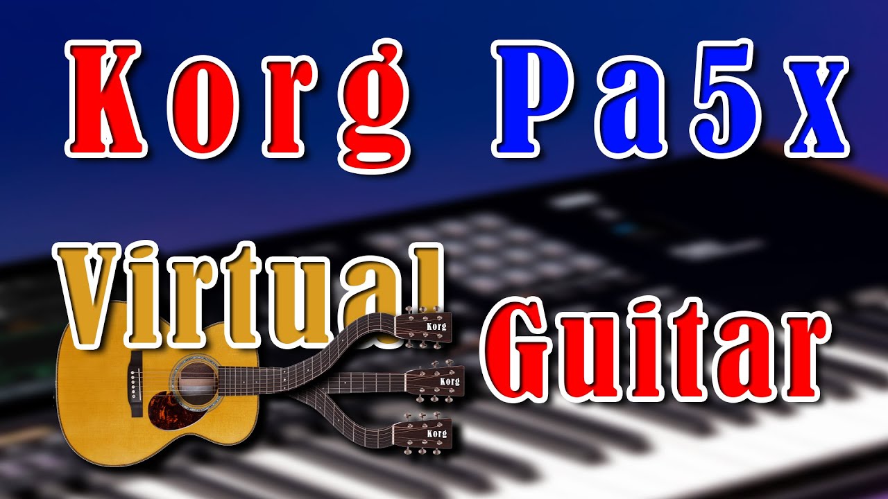 Korg Pa5x Virtual Guitar Video