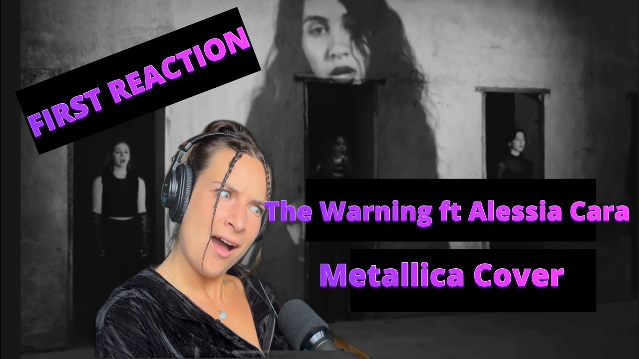First Reaction to THE WARNING ft ALESSIA CARA (Enter Sandman - Metallica Black List Album)