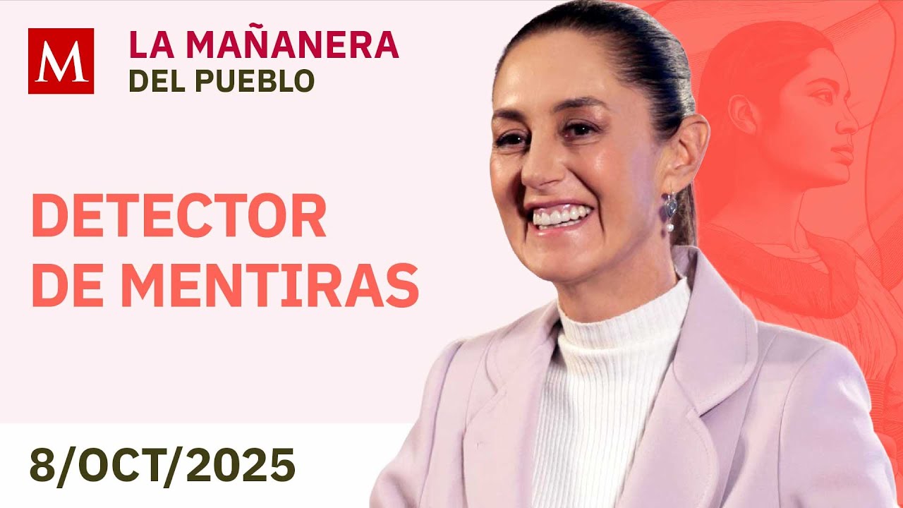 La Mañanera del Pueblo con Sheinbaum, 8 de octubre de 2025