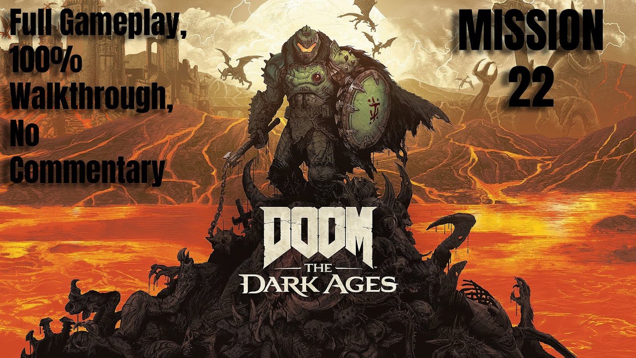 DOOM The Dark Ages–Mission 22 | Everything 100% Completed | No Commentary