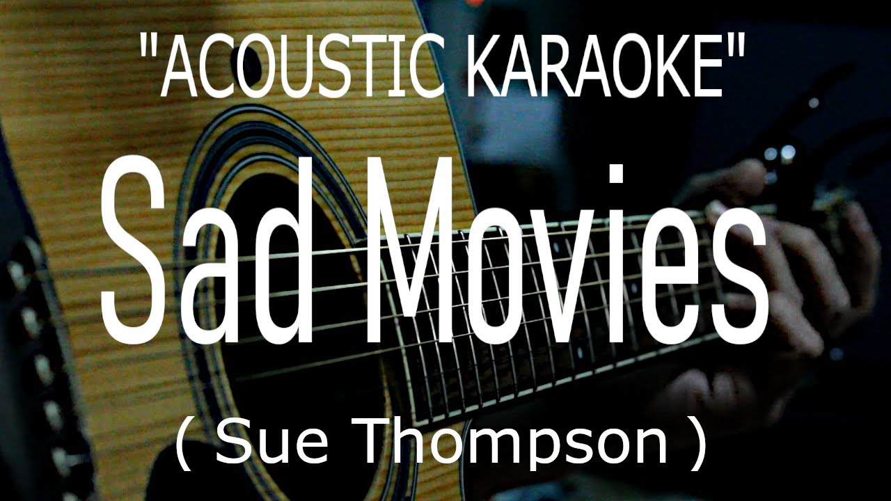 Sad Movies - Sue Thompson (Acoustic karaoke)