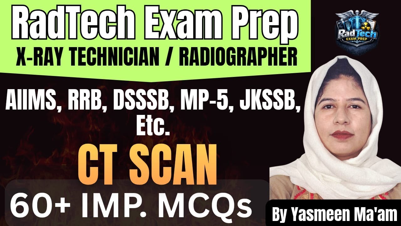 CT Scan Important MCQs for Radiographer | AIIMS, RRB, DSSSB Exam Prep | 60+ Questions