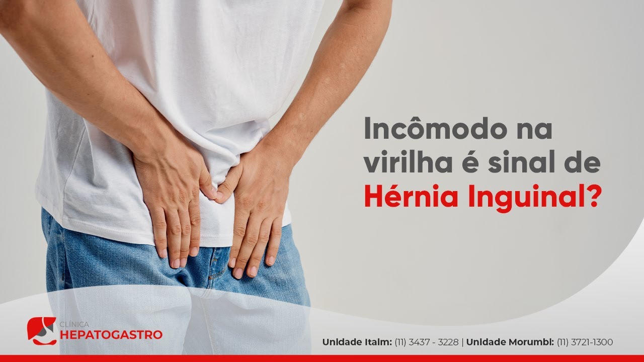 Incômodo na virilha é sinal de Hérnia Inguinal? | Clínica Hepatogastro