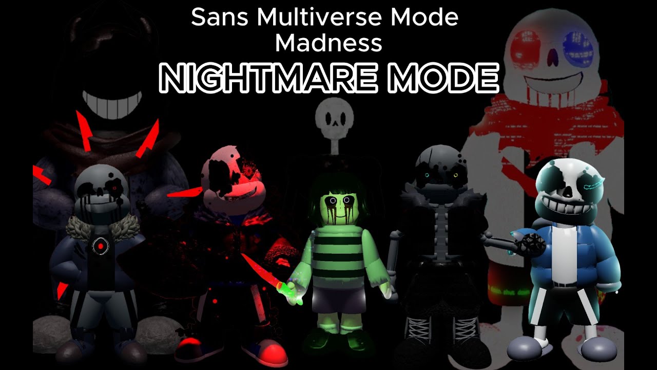 NIGHTMARE MODE-Sans Multiverse Mode Madness
