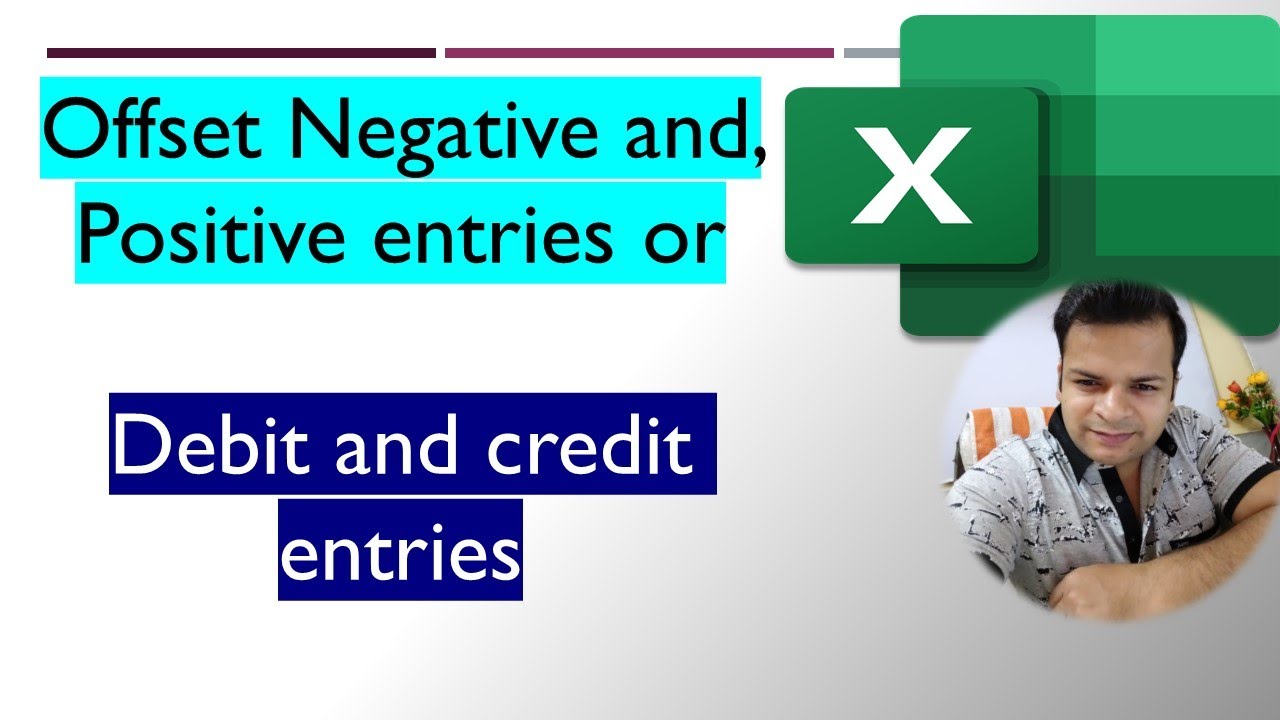 Set off positive and negative entries or debit and credit entries in excel