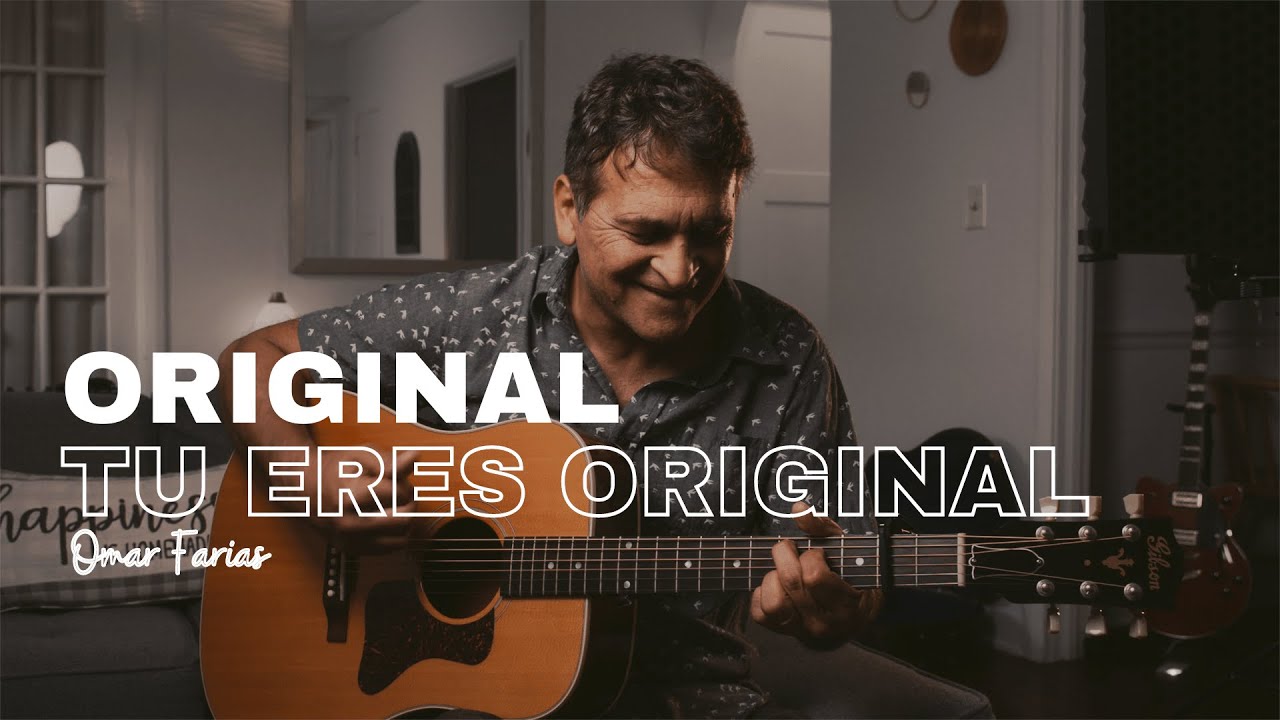 Original, Tú eres Original - Omar Farías
