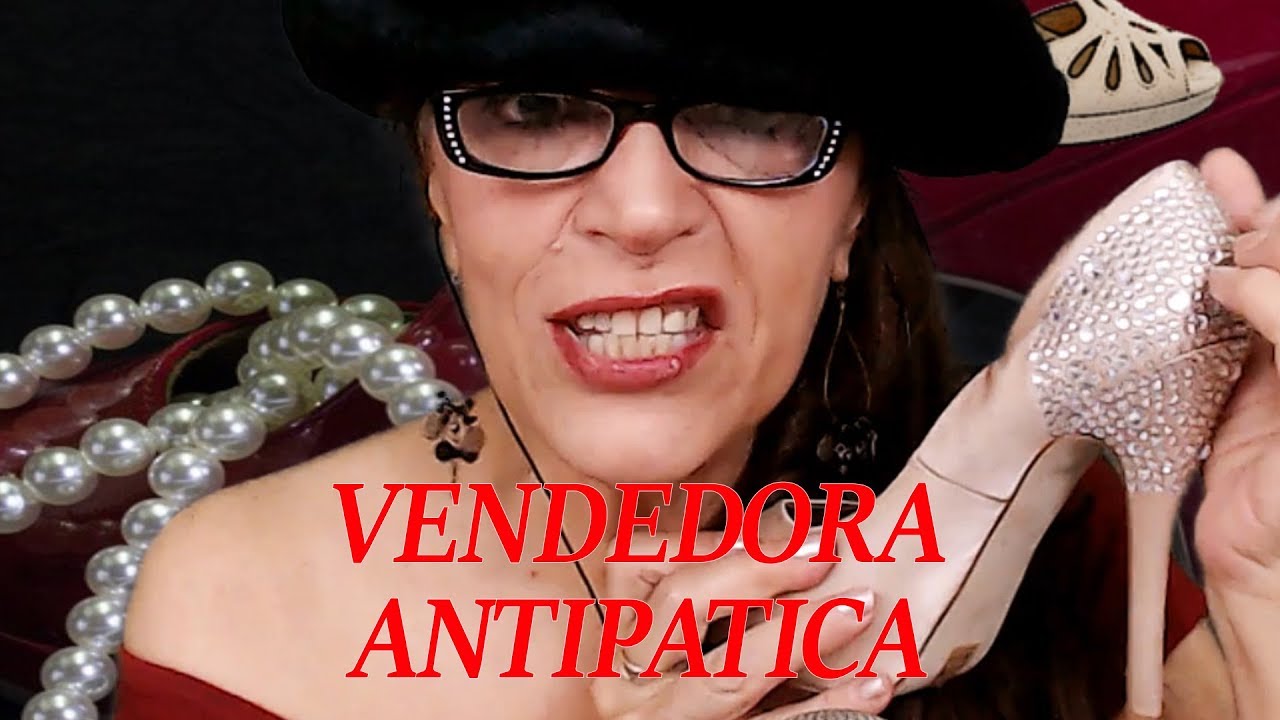ASMR VENDEDORA ANTIPATICA DE ZAPATOS👠RUDE SELLER😠