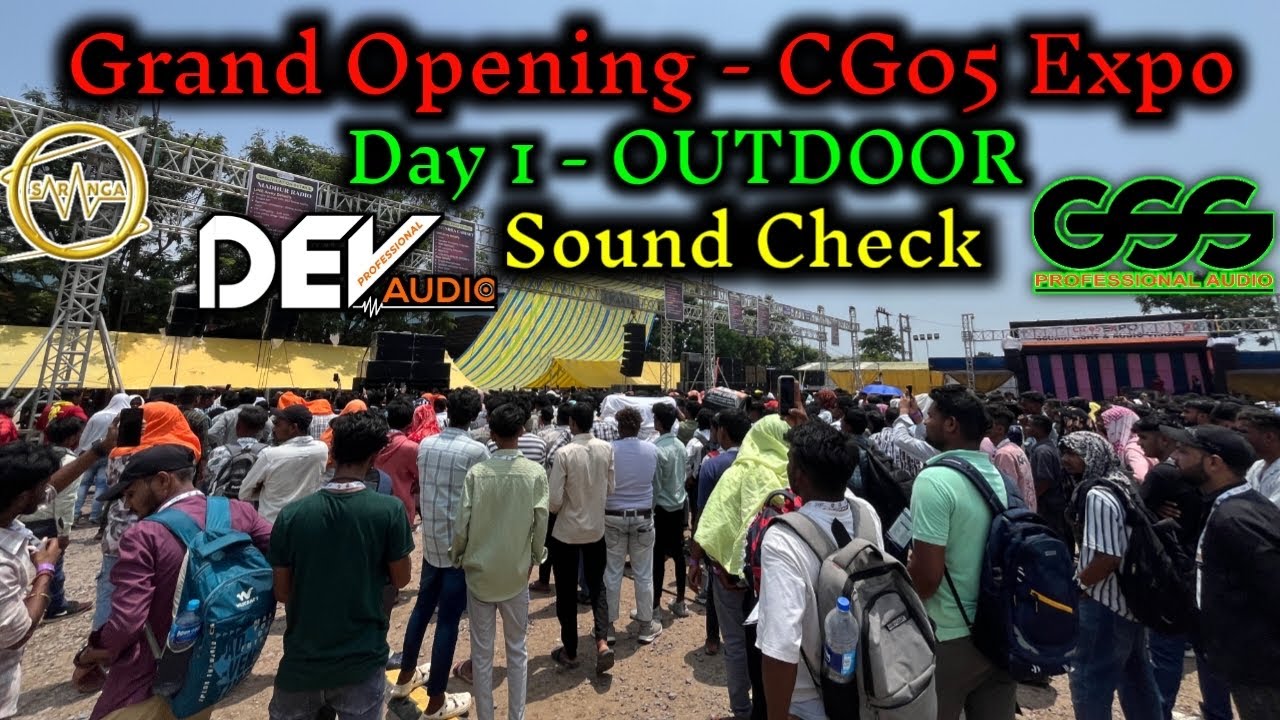 GRAND OPENING - CG05 Expo | OUTDOOR 🔥Sound Check 💥 Day - 1