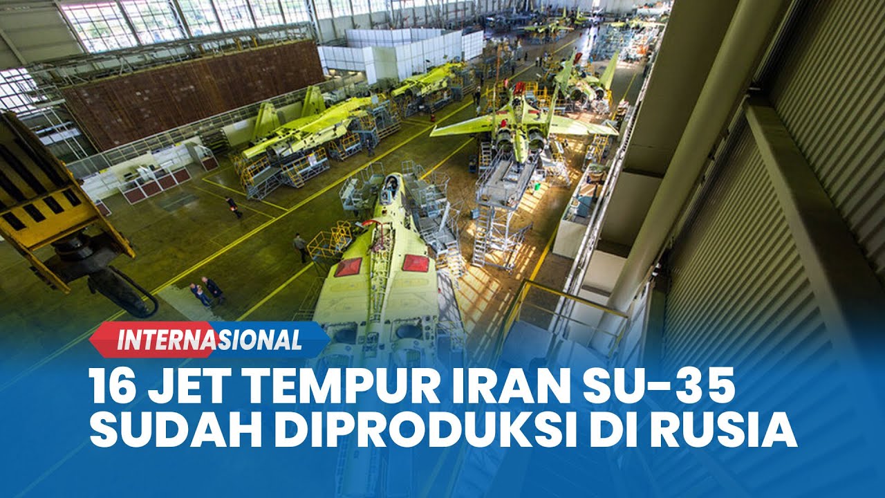 Dokumen Rusia Bocor, Jet Tempur Su-35 Iran Sudah Diproduksi, 50 Unit Rampung Dikirim 2027