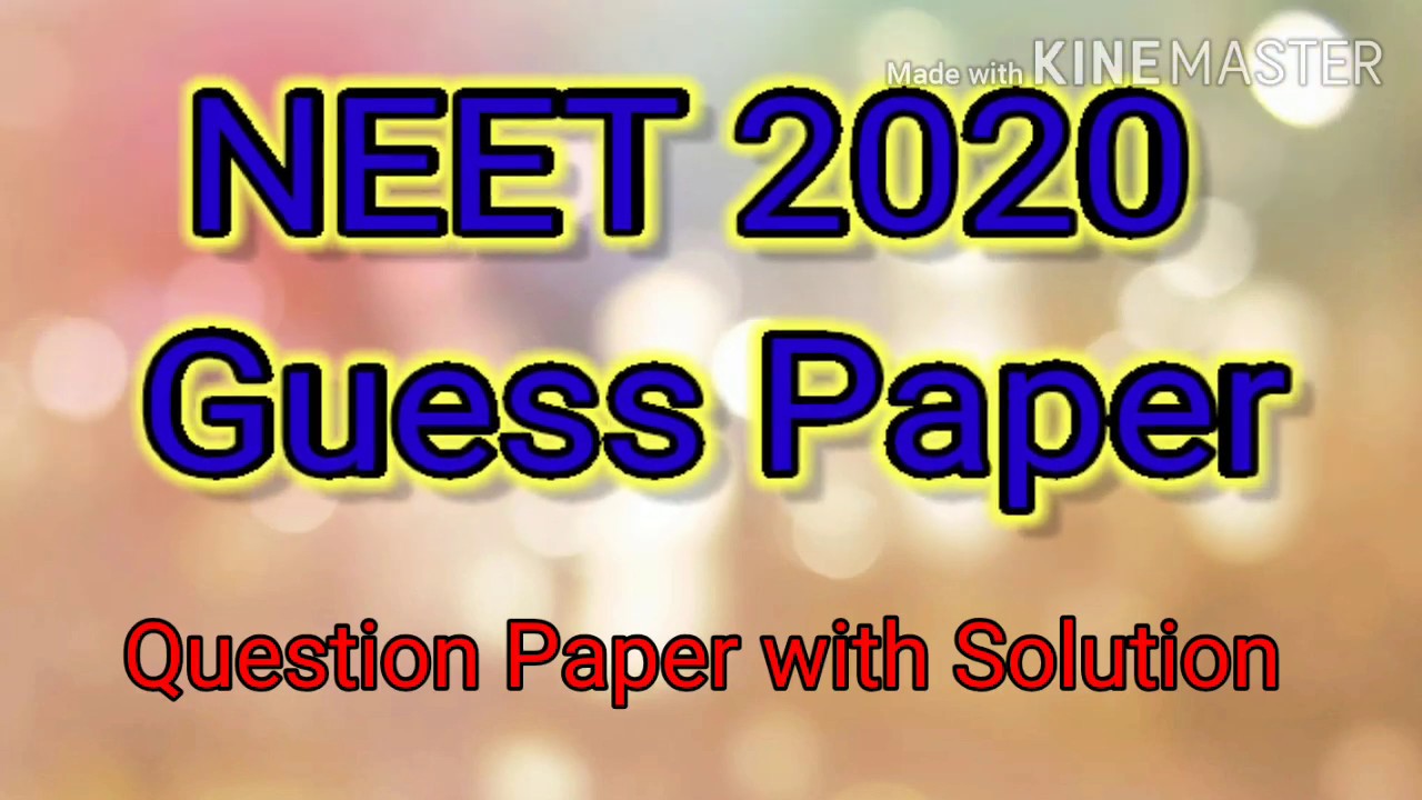 NEET 2020 Guess Paper for 13th September,2020 Exam|Neet Most Expected Questions for 2020 exam.