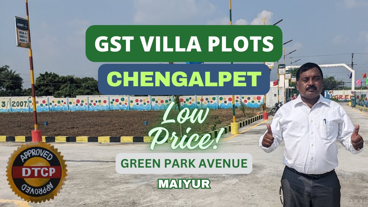 Chengalpet GST Villa Plots | Just 4 kms from GST | Green Park Avenue | Maiyur | Chennai | Low Price