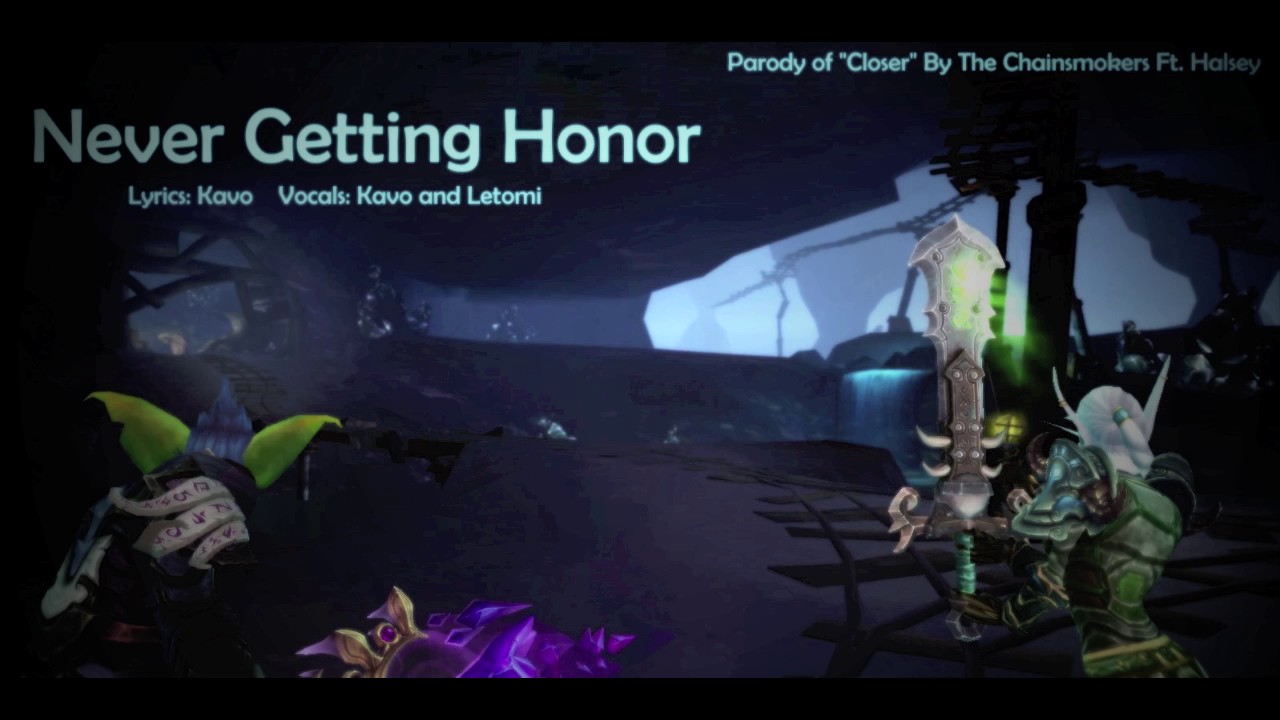 Never Getting Honor (WoW Parody) Ft. Kavo