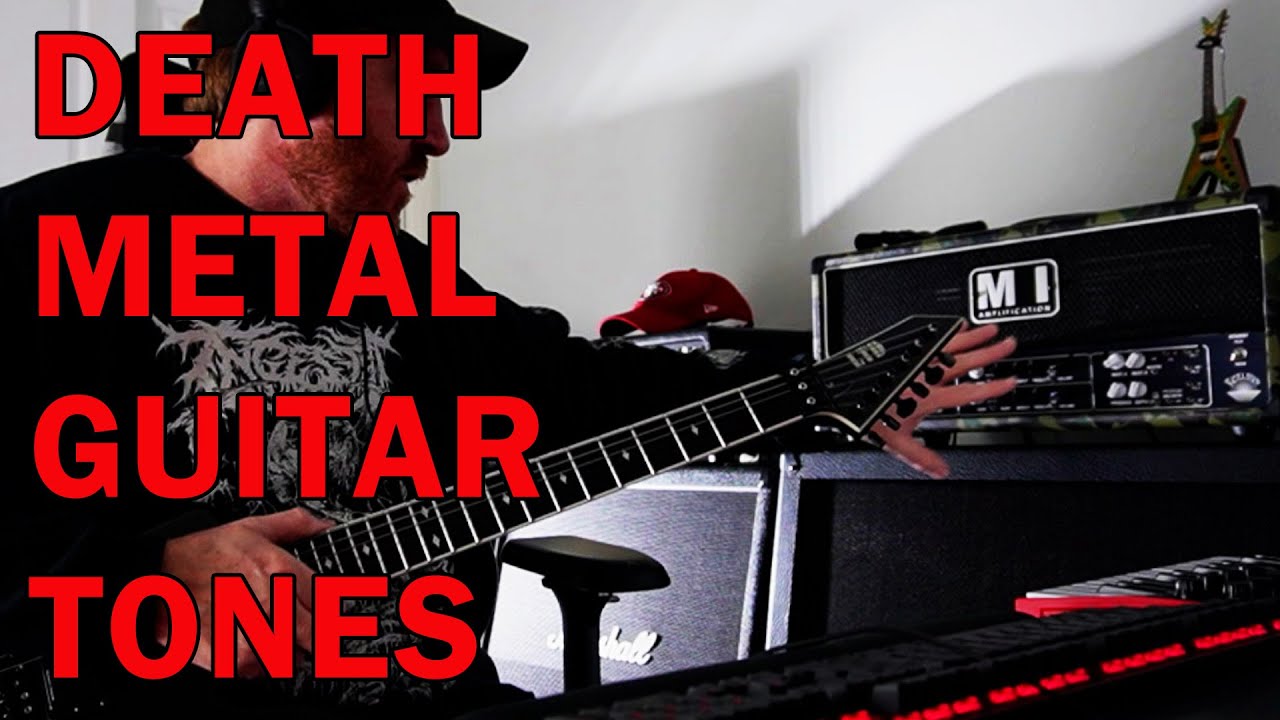 HOW TO GET DEATH METAL GUITAR  TONES