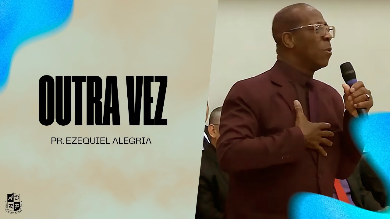 Pr  Ezequiel Alegria - Outra Vez - Armando Filho