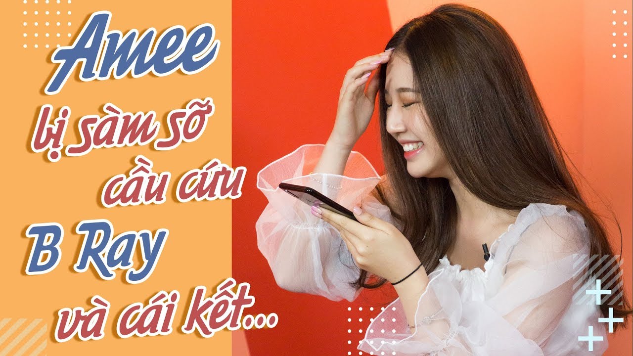 KINGLIVE | Amee troll cầu cứu B Ray khi bị sàm sỡ trong thang máy và cái kết...