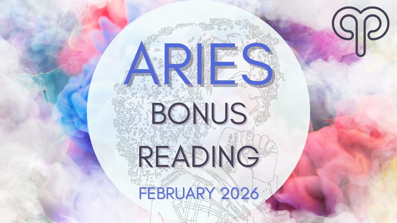 Aries ♈️ Bonus - Love + General Tarot Reading | February 2026