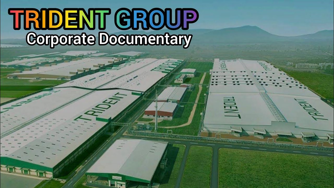 Trident Group Corporate Documentary, Trident Limited, Trident Limited Company