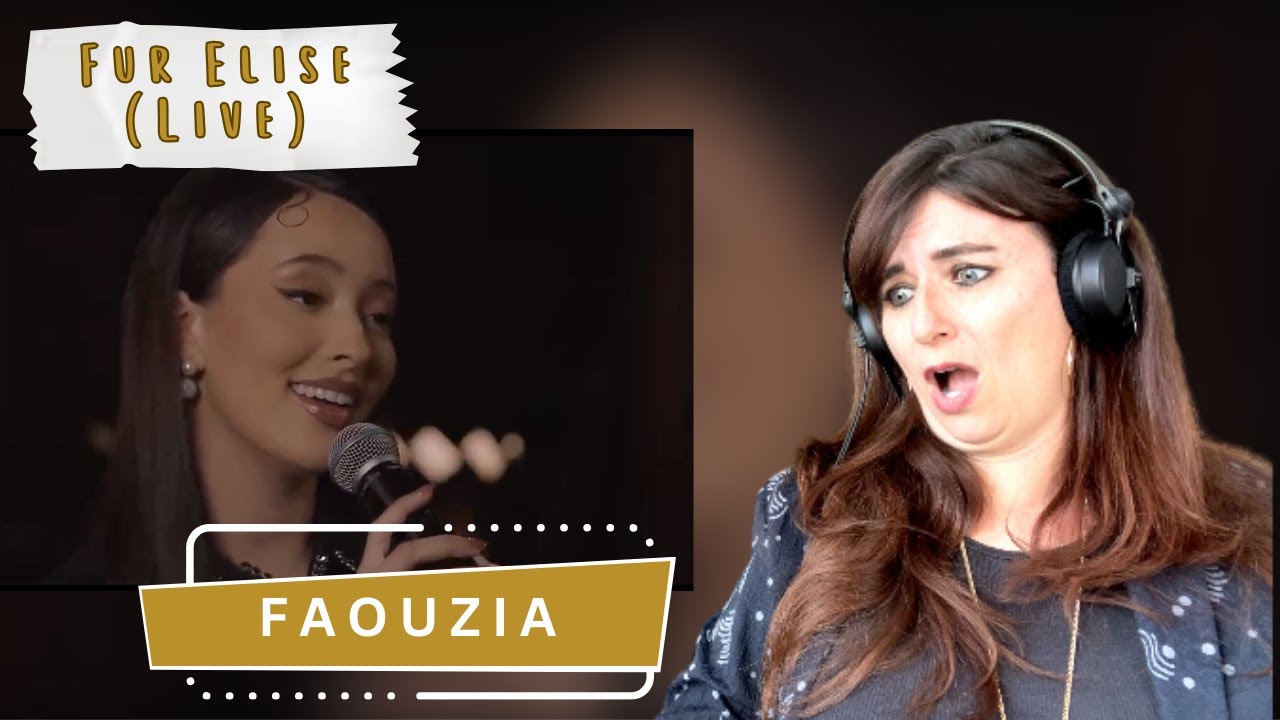Faouzia - Fur Elise (Live) Реакция и анализ преподавателя вокала