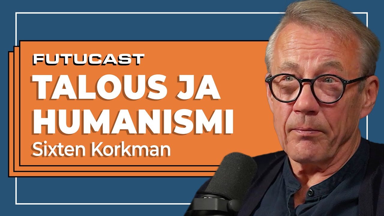 Sixten Korkman | Talous ja humanismi #321
