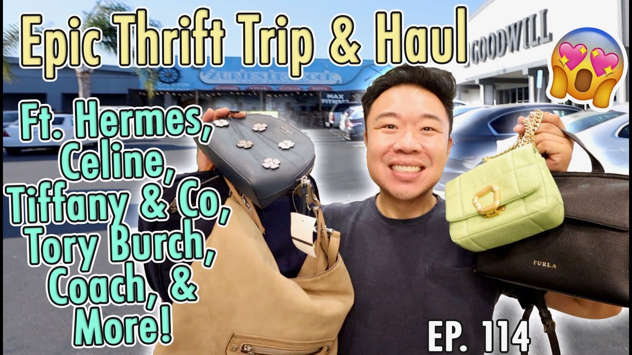 Epic Thrift Trip & Haul Ft  Hermes, Celine, Tiffany & Co, Tory, Coach, & More at the Thrift! Ep 114