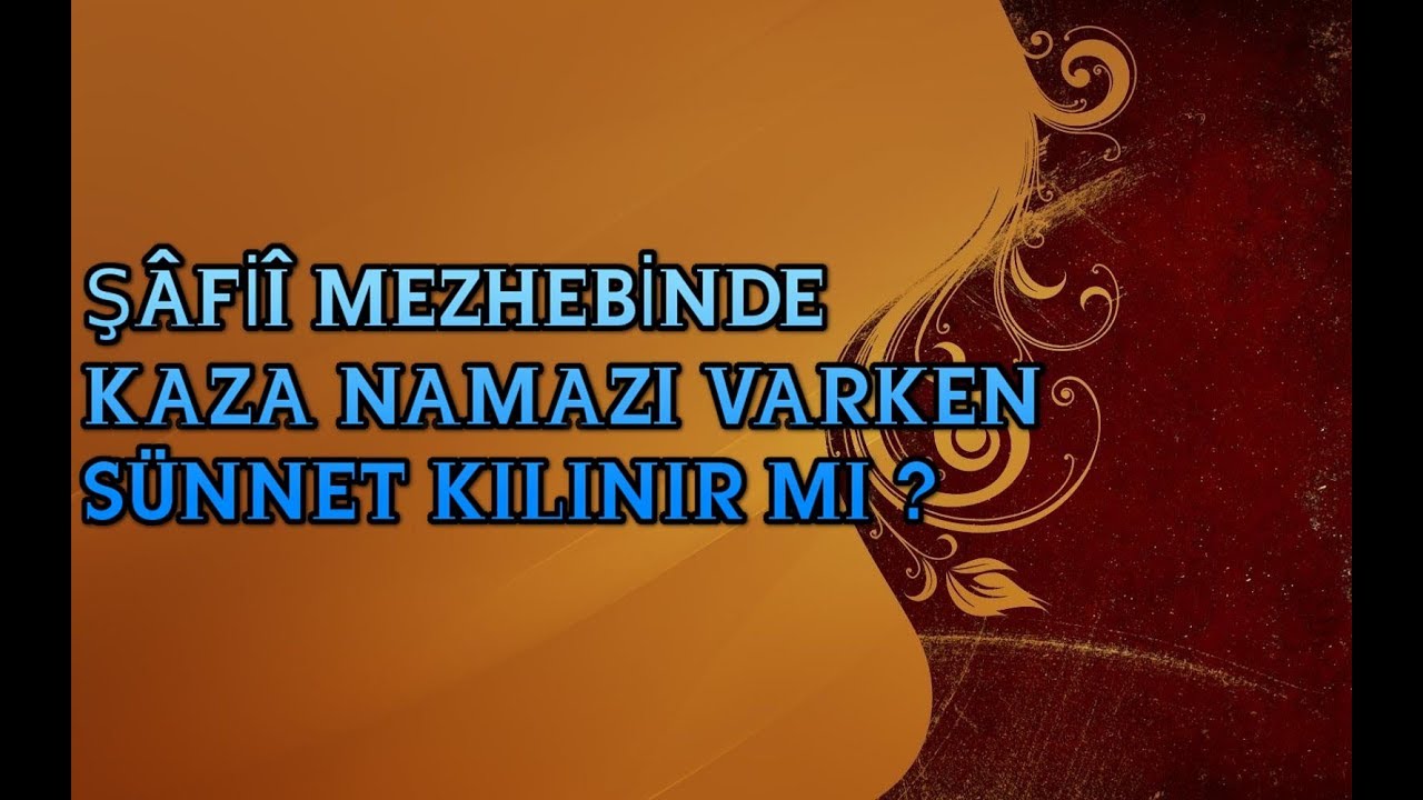 Fıkıh Şafi mezhebinde Kaza Namazlarim varken Sünnet kılınırmı