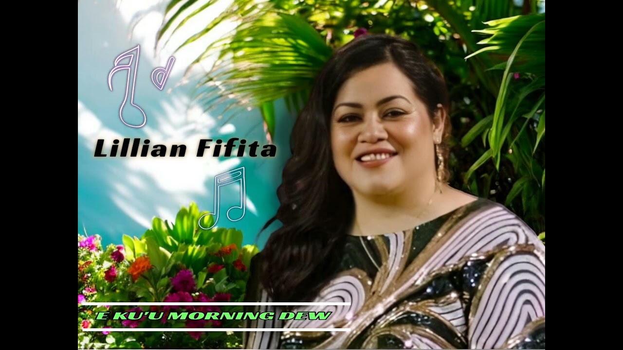 E KU'U MORNING DEW COVER by Lillian Siloni Iongi Fifita. Recorded & Mixed by Dj Sake Tafolo