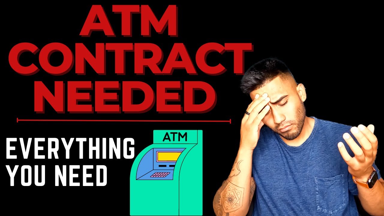 ATM BUSINESS CONTRACT (EVERYTHING YOU NEED)