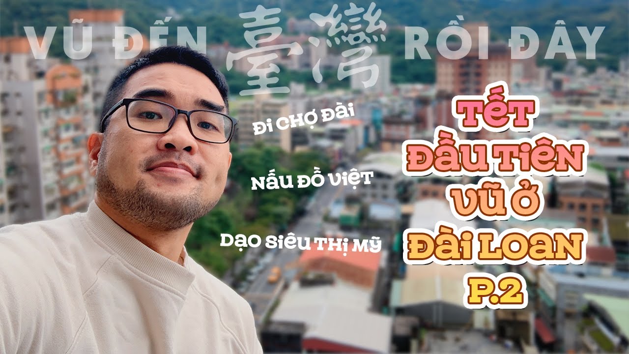 009 | Đi Chợ Đài Loan, Nấu Đồ Việt Nam, Dạo Chợ Mỹ 我去台灣市場,美國超市合作越南滷肉 ｜Vũ Đến Đài Loan Rồi Đây