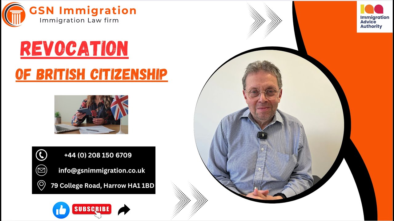 REVOCATION OF BRITISH CITIZENSHIP COMPREHENSIVE GUIDELINE | GSN IMMIGRATION