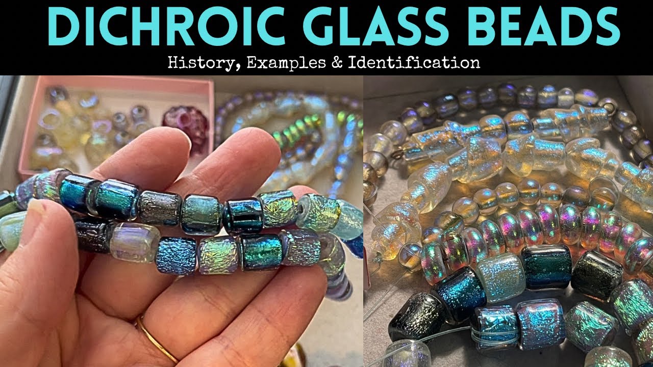 How To Identify DICHROIC Glass Beads - History & Examples