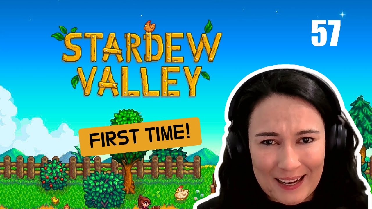First time playing Stardew Valley!! Part 57