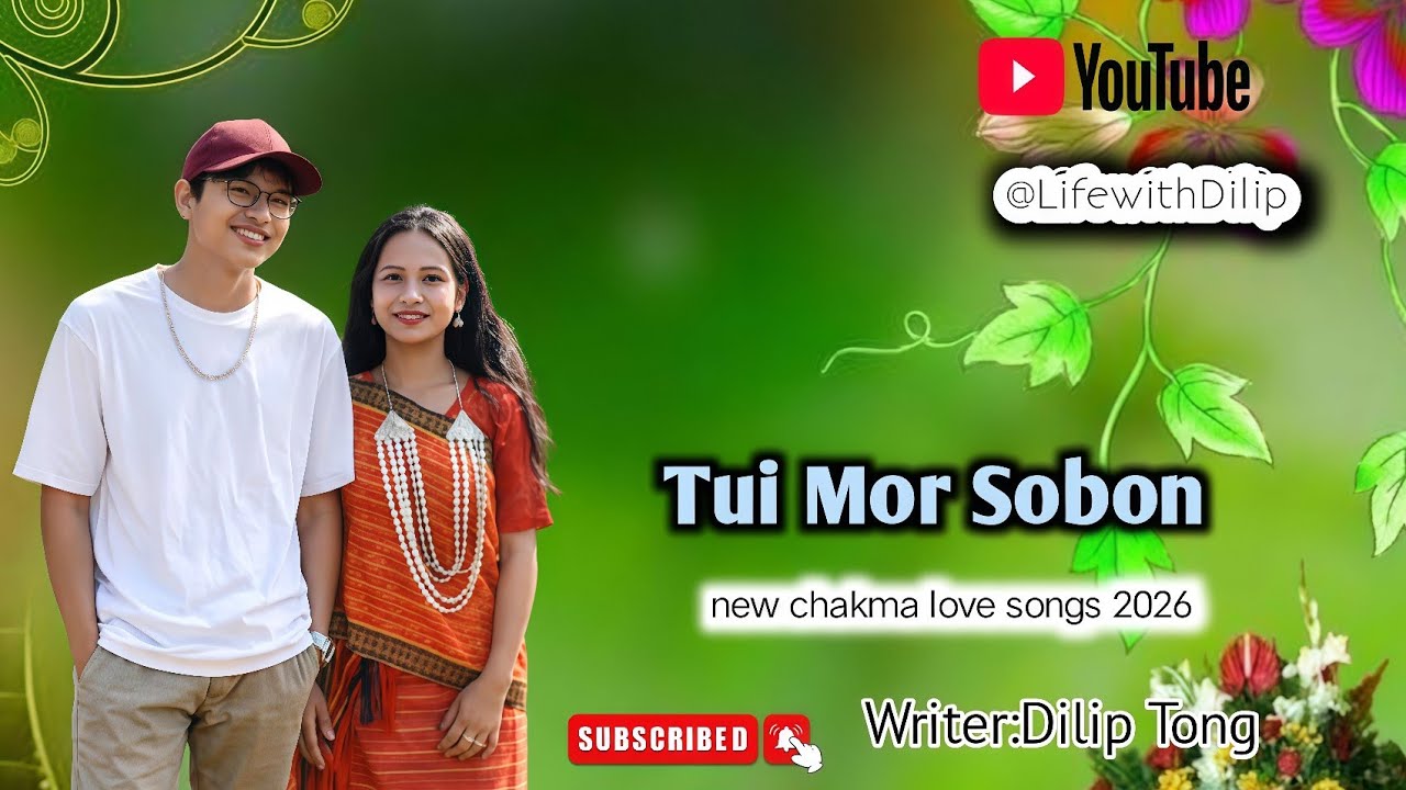 Tui Mor Sobon 💖 | New Chakma Love Song 2026 | Romantic Music Video