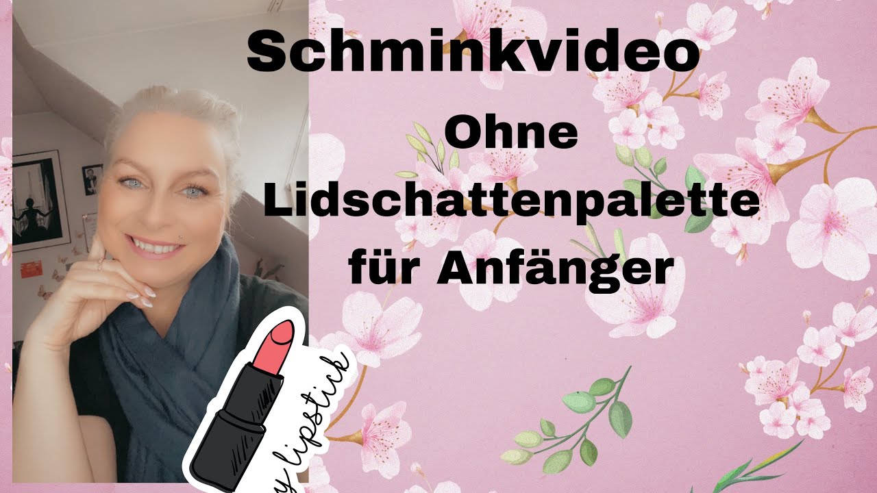 Ein kompletter Look ganz ohne eine Lidschattenpalette/Anfänger Makeup 💄