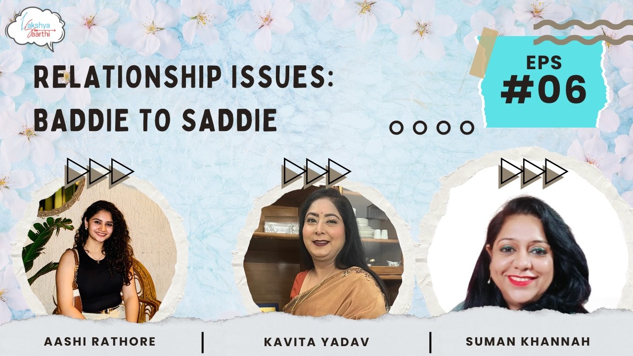 Relationship Issues: Baddie to Saddie