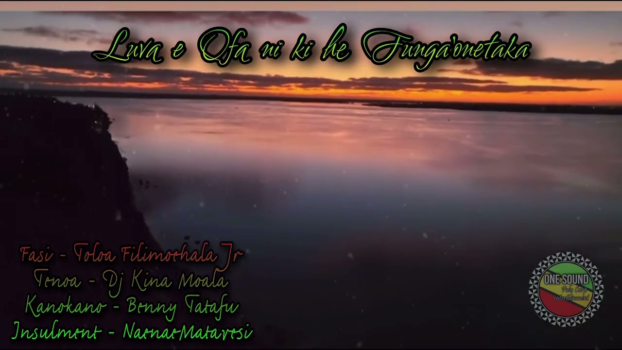 Luva ‘ae ‘Ofa ni Kihe Funga’onetaka (One Sound Version )