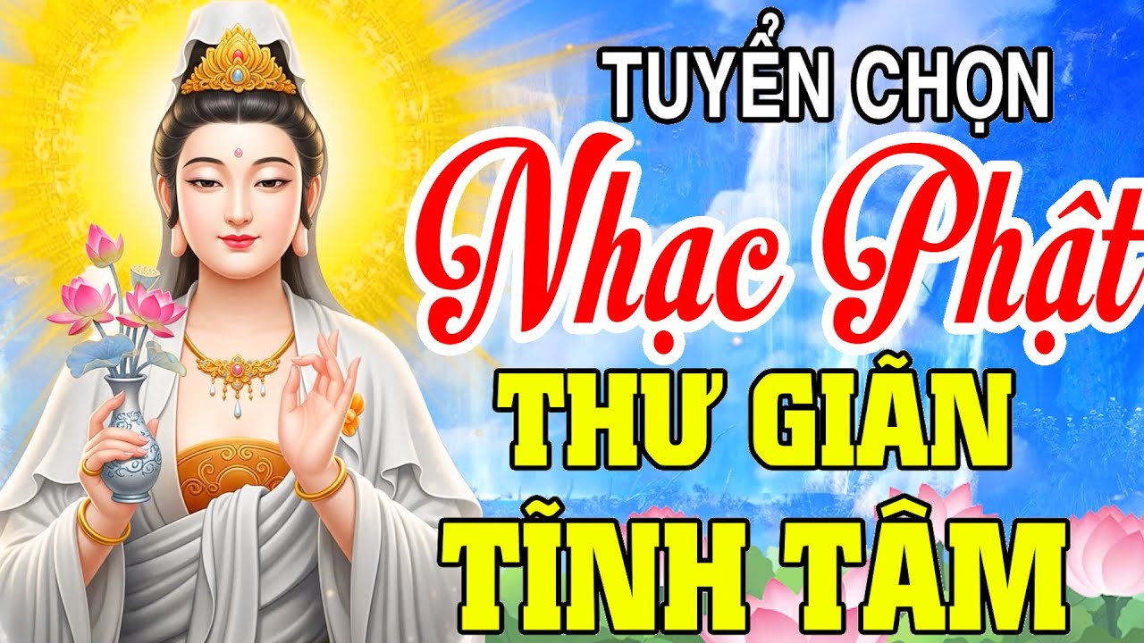 Nhạc Phật - LK Nhạc Phật Giáo Hay Nhất 2026 #108 Buông Khẽ #May Mắn Bình An Thư Giãn Tĩnh Tâm