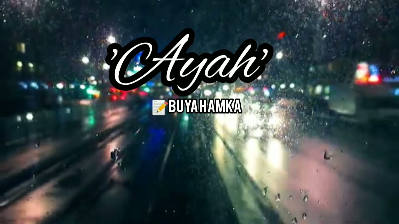 'AYAH' | KUTIPAN KATA BUYA HAMKA | MUSIKALISASI Yogi STR #hamka #buyahamka #kutipankata #ayah