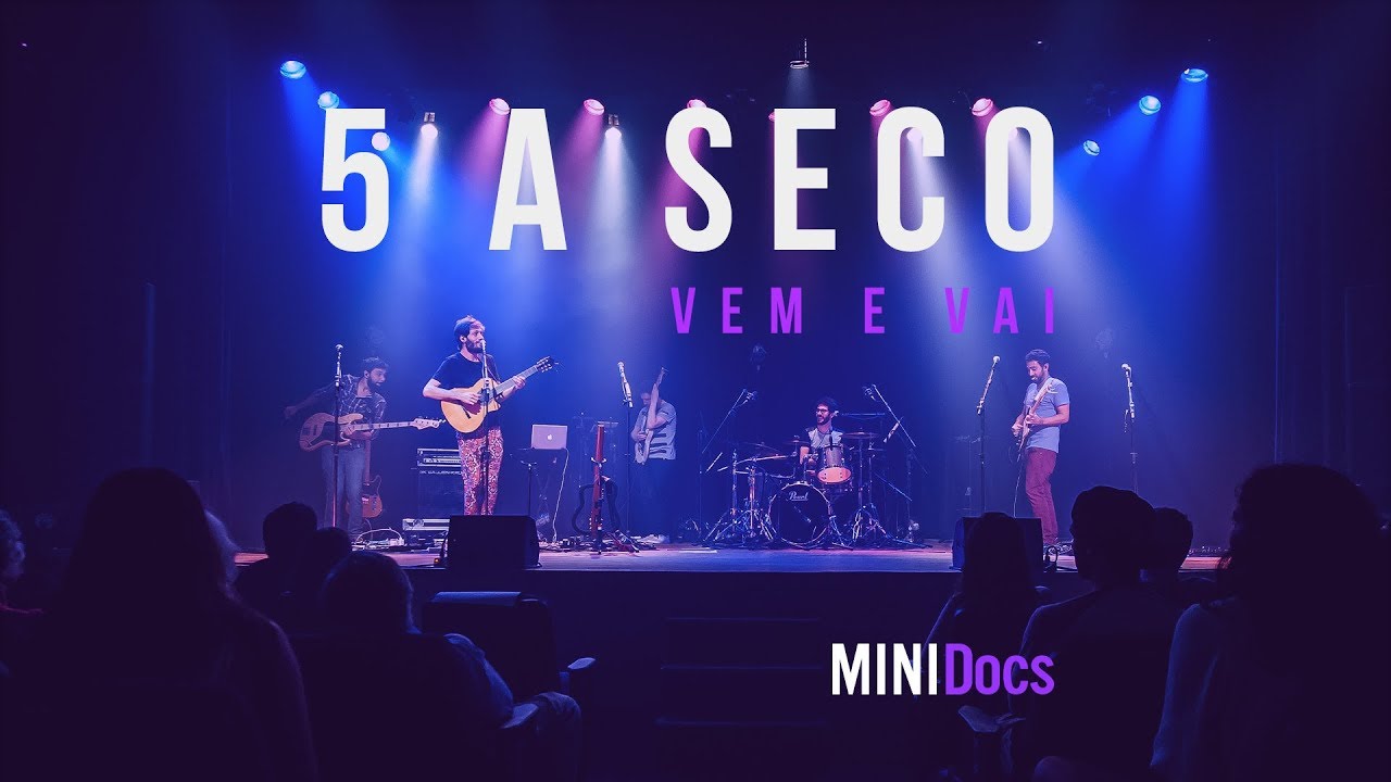 5 a Seco - Vem e Vai - MINIDocs® • Ao Vivo em São Paulo