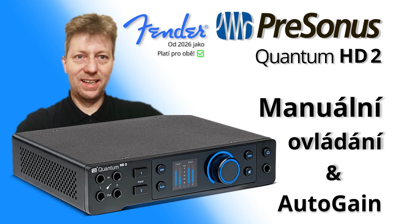 PreSonus Quantum HD 2 (nově Fender) - AutoGain & Manuální nastavení | Úplný průvodce