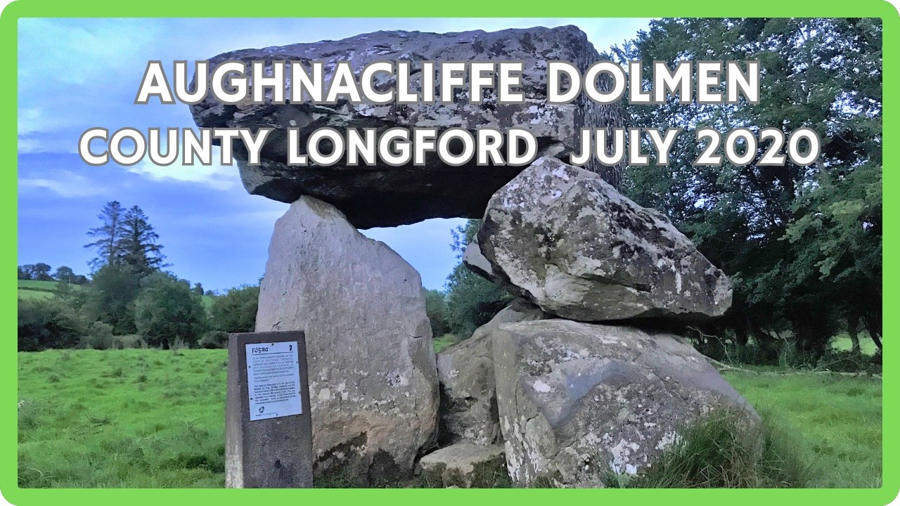 AUGHNACLIFFE DOLMEN - County Longford - July 2020