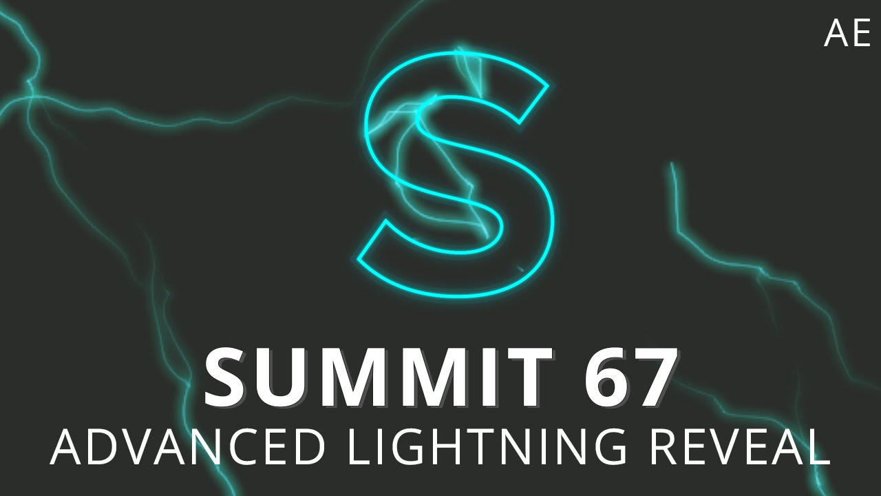 Summit 67 - Advanced Lightning Reveal - After Effects