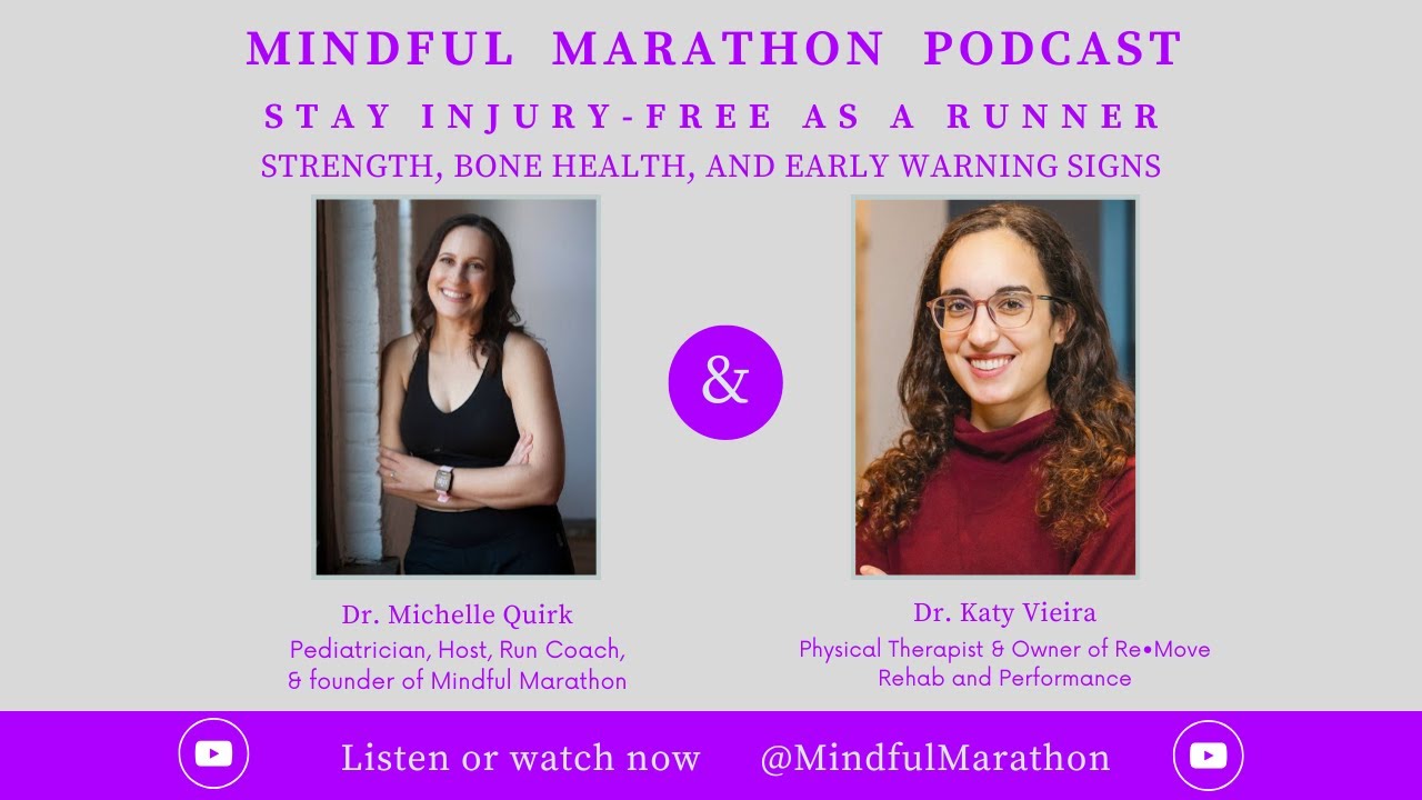 Ep 70: Stay Injury-Free as a Runner, with physical therapist Dr. Katy Vieira & Dr. Michelle Quirk