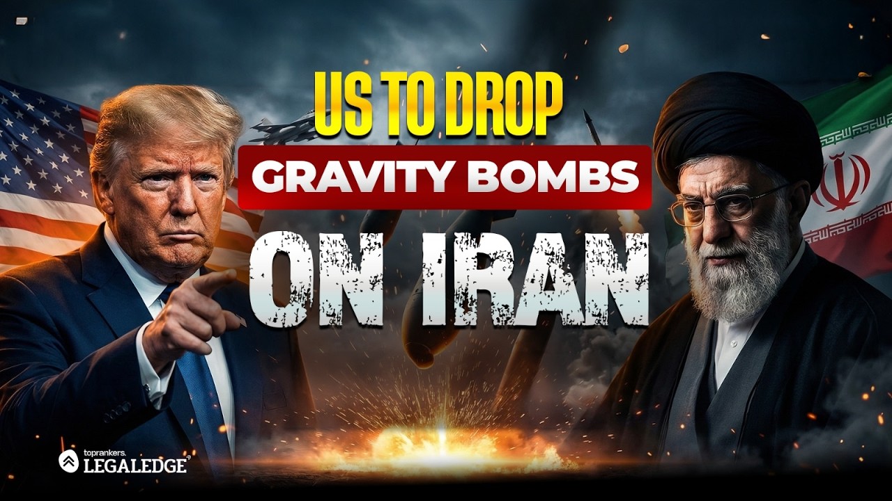 US- Iran War: Gravity Bombs to be Used in Iran Strikes | Explained | LegaLEdge
