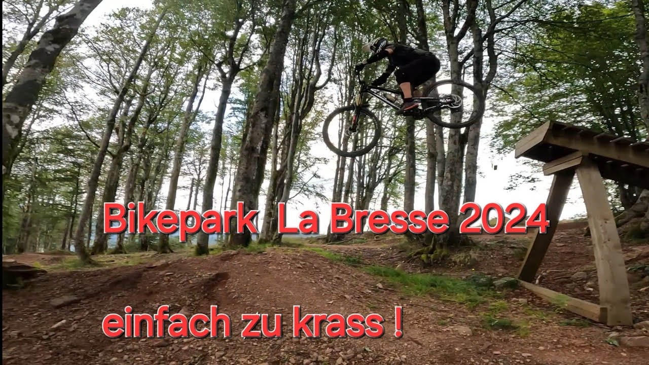 Bikepark La Bresse 2024 zu krass