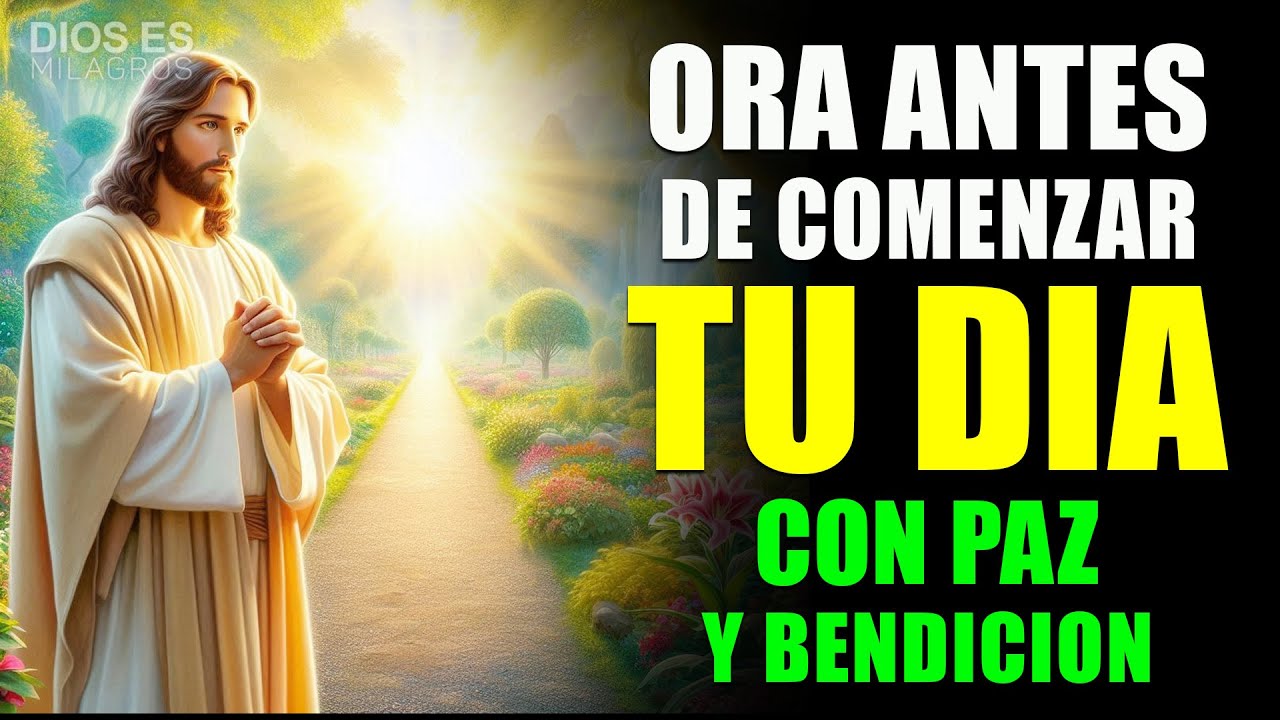 Oración de la Mañana | Comienza tu Día con FE y BENDICIÓN