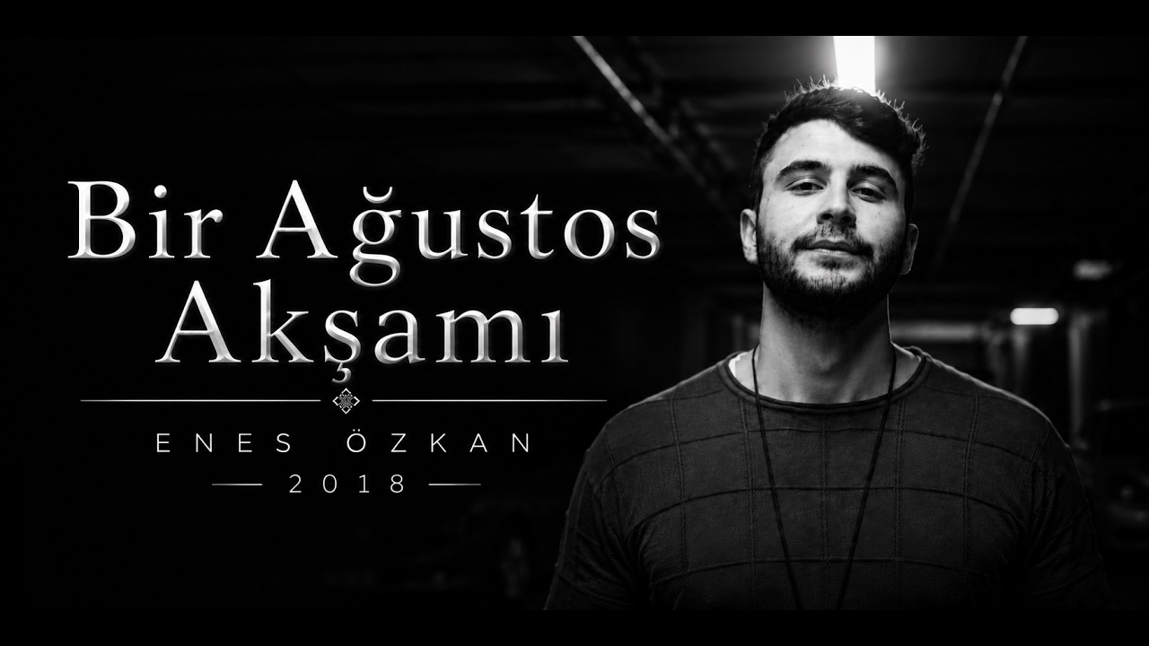 Enes Özkan - Bir Ağustos Akşamı (Beste) #HüseyinAltay