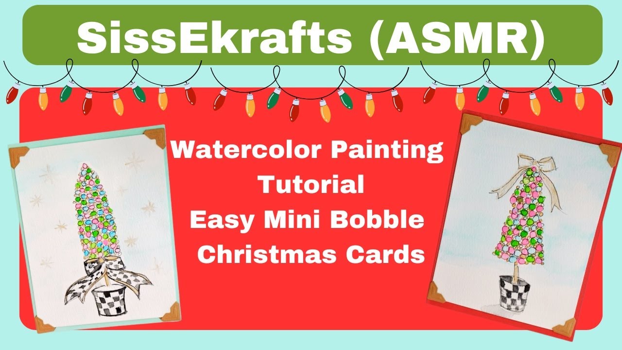 SissEkrafts ASMR | Easy Watercolor Christmas Cards | Tutorial in Soft Voice |Mini Bobble Tree