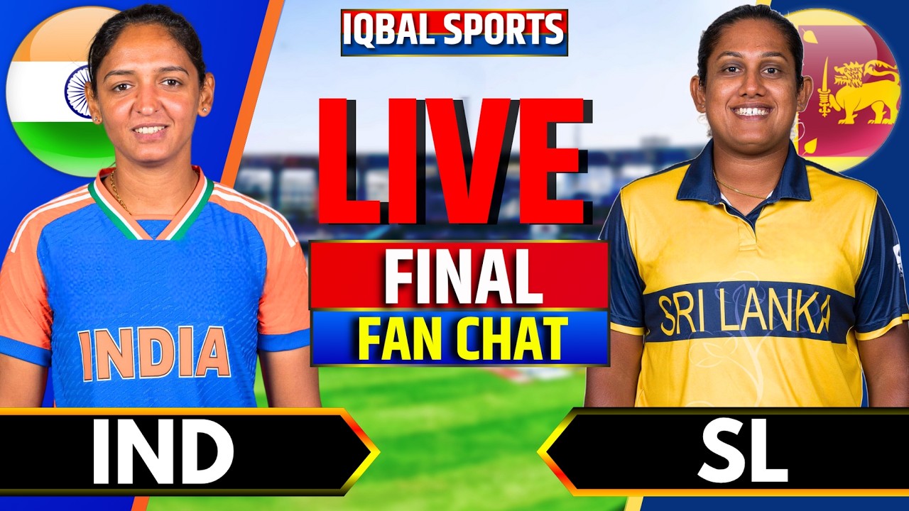 🔴Live: INDW vs SLW Final Fan Chat | Live Cricket Match Today | India W vs Sri Lanka W | Iqbal Sports