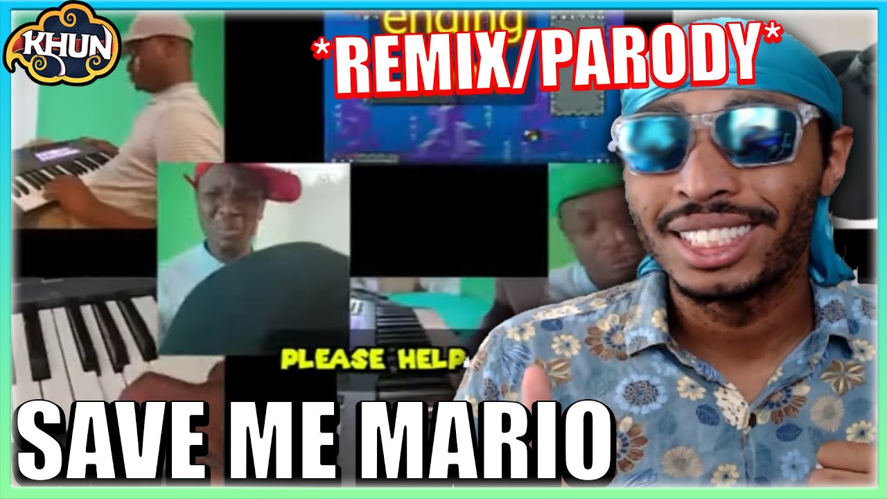 Save Me Mario KhunShawn Remix/Parody